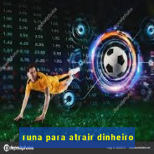 runa para atrair dinheiro